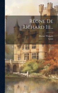 bokomslag Rgne De Richard Iii...