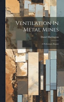 Ventilation In Metal Mines 1