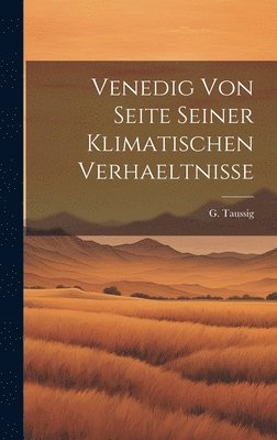 bokomslag Venedig von Seite Seiner Klimatischen Verhaeltnisse