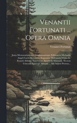 bokomslag Venantii Fortunati ... Opera Omnia