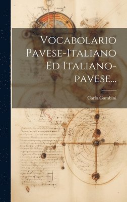 bokomslag Vocabolario Pavese-italiano Ed Italiano-pavese...