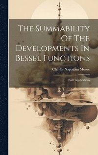 bokomslag Summability Of The Developments In Bessel Functions
