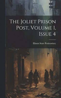bokomslag Joliet Prison Post, Volume 1, Issue 4