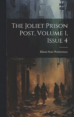 The Joliet Prison Post, Volume 1, Issue 4 1