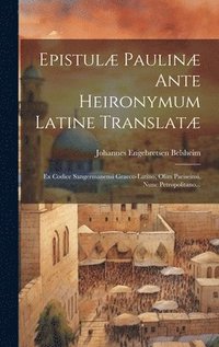 bokomslag Epistul Paulin Ante Heironymum Latine Translat