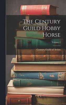bokomslag Century Guild Hobby Horse; Volume 2