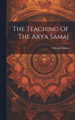 The Teaching Of The Arya Samaj 1