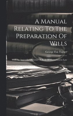 A Manual Relating To The Preparation Of Wills 1