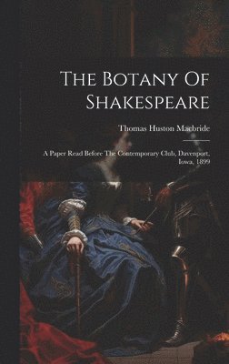 bokomslag The Botany Of Shakespeare