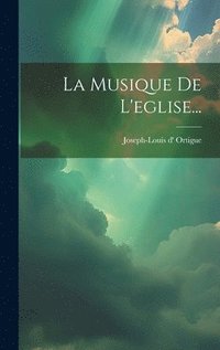 bokomslag La Musique De L'eglise...