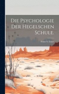 bokomslag Die Psychologie der Hegelschen Schule.