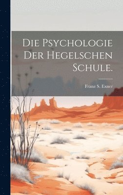 bokomslag Psychologie der Hegelschen Schule.