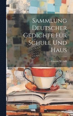 bokomslag Sammlung deutscher Gedichte fr Schule und Haus