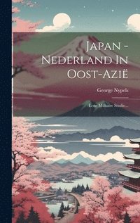 bokomslag Japan - Nederland In Oost-azi