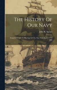 bokomslag The History Of Our Navy