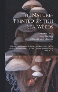 bokomslag The Nature-printed British Sea-weeds