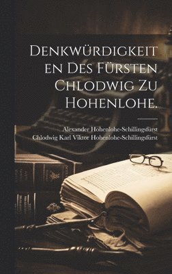 bokomslag Denkwrdigkeiten des Frsten Chlodwig zu Hohenlohe.