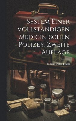 System einer vollstndigen medicinischen Polizey, Zweite Auflage 1