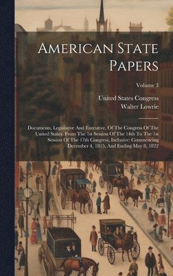 Walter Lowrie, United States Congress - American State Papers, Inbunden