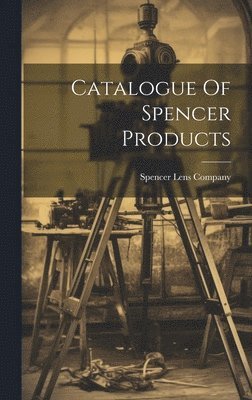 Catalogue Of Spencer Products 1