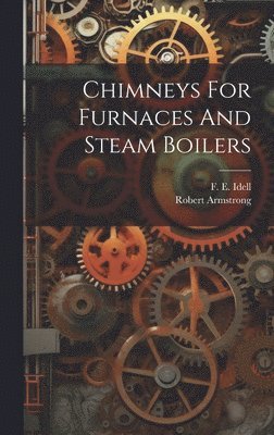 Chimneys For Furnaces And Steam Boilers 1