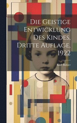 Karl Bühler - geistige Entwicklung des Kindes, Dritte Auflage, 1922, Inbunden