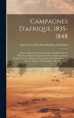 Campagnes D'afrique, 1835-1848 1