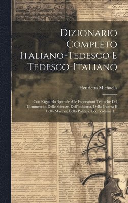 bokomslag Dizionario Completo Italiano-tedesco E Tedesco-italiano