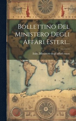 Bollettino Del Ministero Degli Affari Esteri... 1