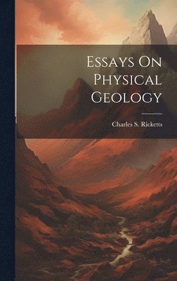 bokomslag Essays On Physical Geology