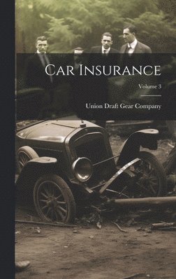 Car Insurance; Volume 3 1