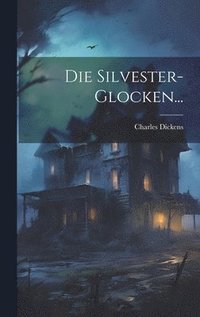bokomslag Die Silvester-Glocken...