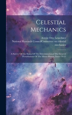 National Research Council (U S Com, Armin Otto Leuschner - Celestial Mechanics, Inbunden