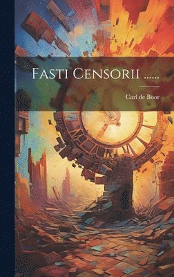 Carl de Boor - Fasti Censorii ......, Inbunden