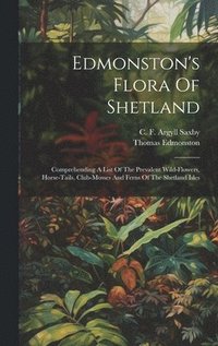 bokomslag Edmonston's Flora Of Shetland