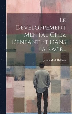 bokomslag Développement Mental Chez L'enfant Et Dans La Race...