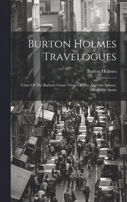 bokomslag Burton Holmes Travelogues