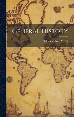 Philip Van Ness Myers - General History, Inbunden