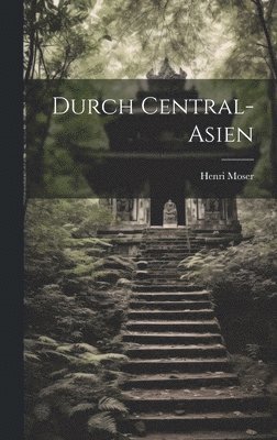 Durch Central-Asien 1