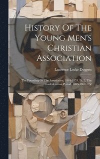 bokomslag History Of The Young Men's Christian Association