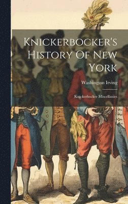 bokomslag Knickerbocker's History Of New York