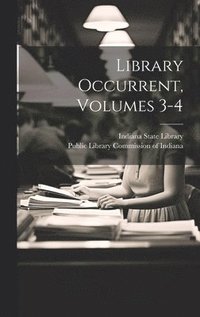bokomslag Library Occurrent, Volumes 3-4