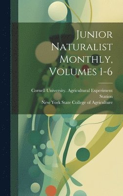 Junior Naturalist Monthly, Volumes 1-6 1