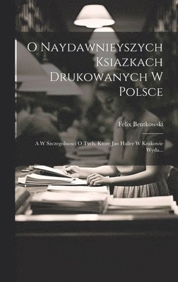 bokomslag O Naydawnieyszych Ksiazkach Drukowanych W Polsce