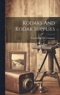 bokomslag Kodaks And Kodak Supplies