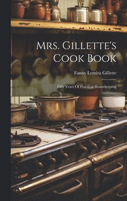 bokomslag Mrs. Gillette's Cook Book