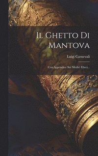 bokomslag Il Ghetto Di Mantova