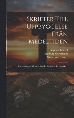 bokomslag Skrifter Till Uppbyggelse Från Medeltiden