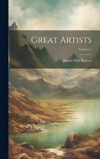 bokomslag Great Artists; Volume 5