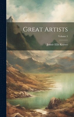 Great Artists; Volume 5 1